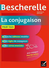 Bescherelle : La conjugaison pour tous